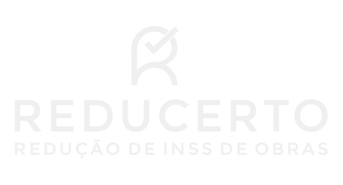 Reducerto – Redução de INSS de obra